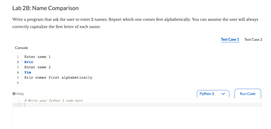  Lab 2B: Name Comparison Write a program that ask the user
