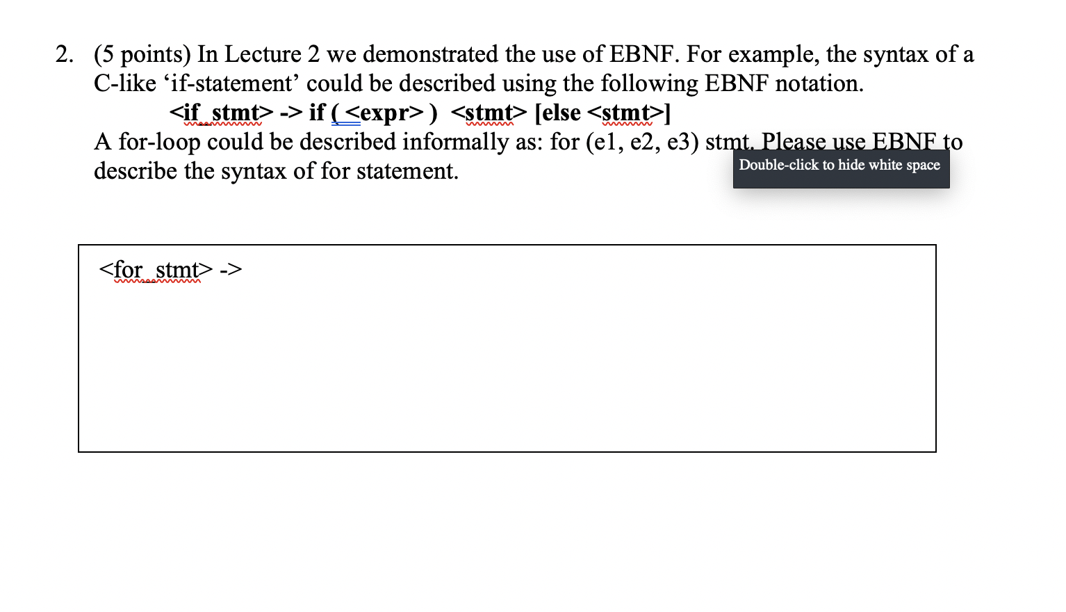 2. (5 points) In Lecture 2 we demonstrated the use of