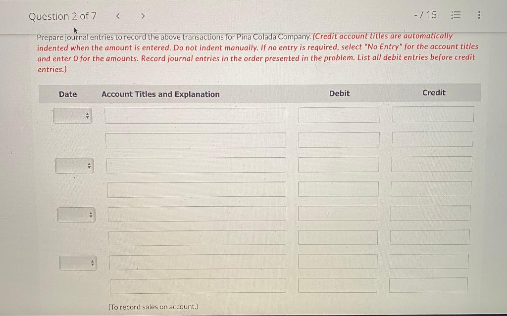 and October of the current year. Pina Colada uses a perpetual inventory