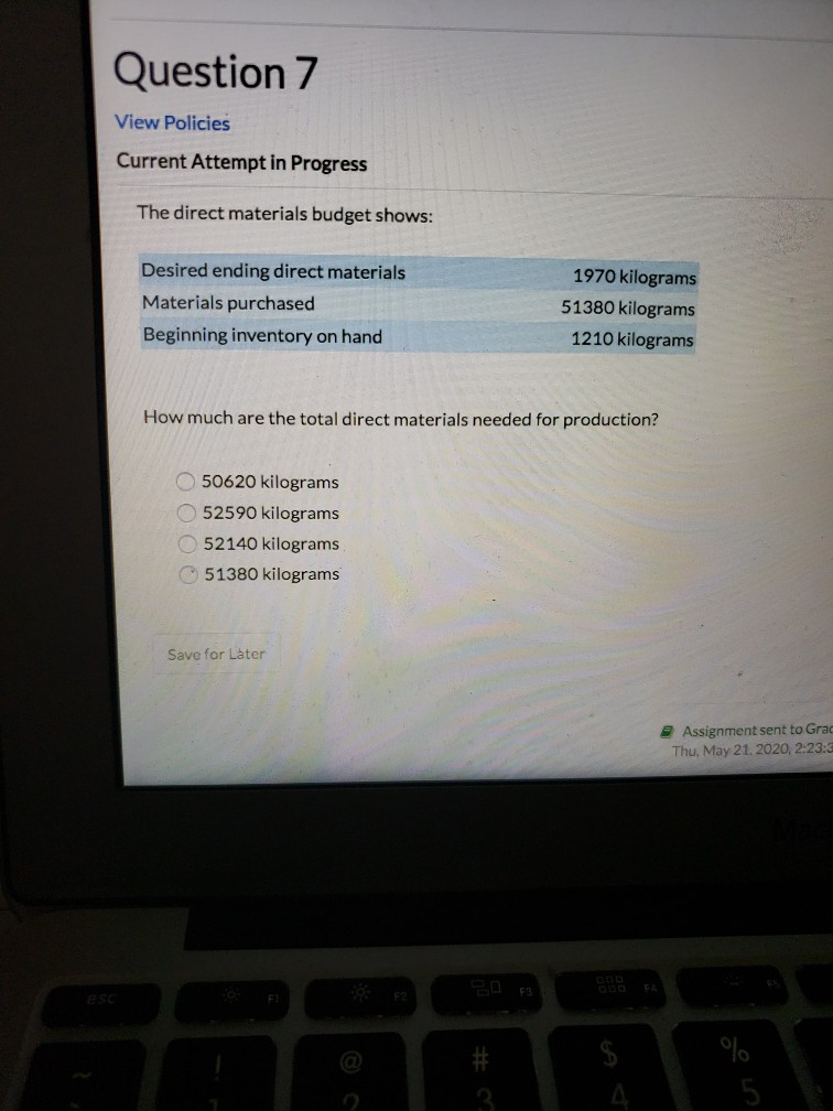  Question 7 View Policies Current Attempt in Progress The direct materials
