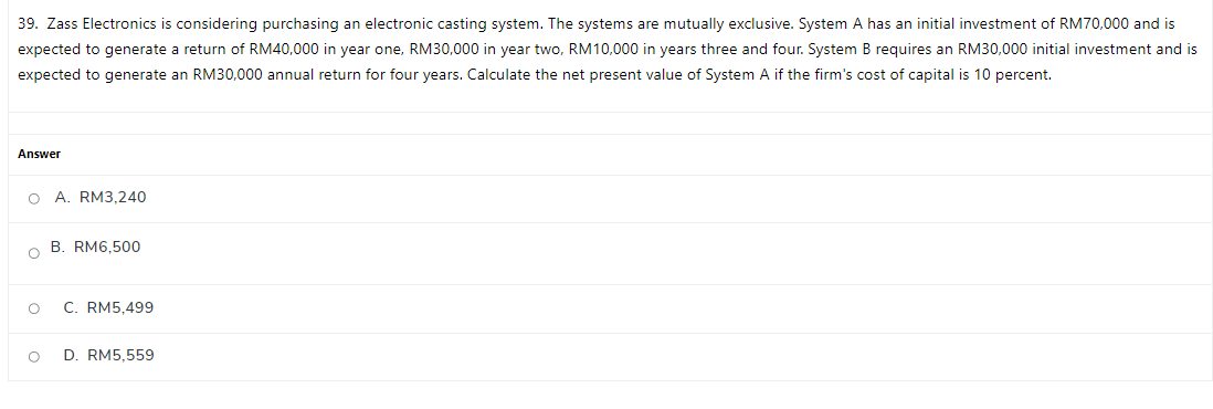  39. Zass Electronics is considering purchasing an electronic casting system. The