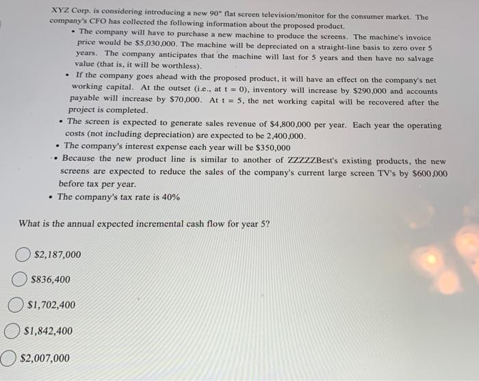  XYZ Corp, is considering introducing a new 90" flat screen television/monitor