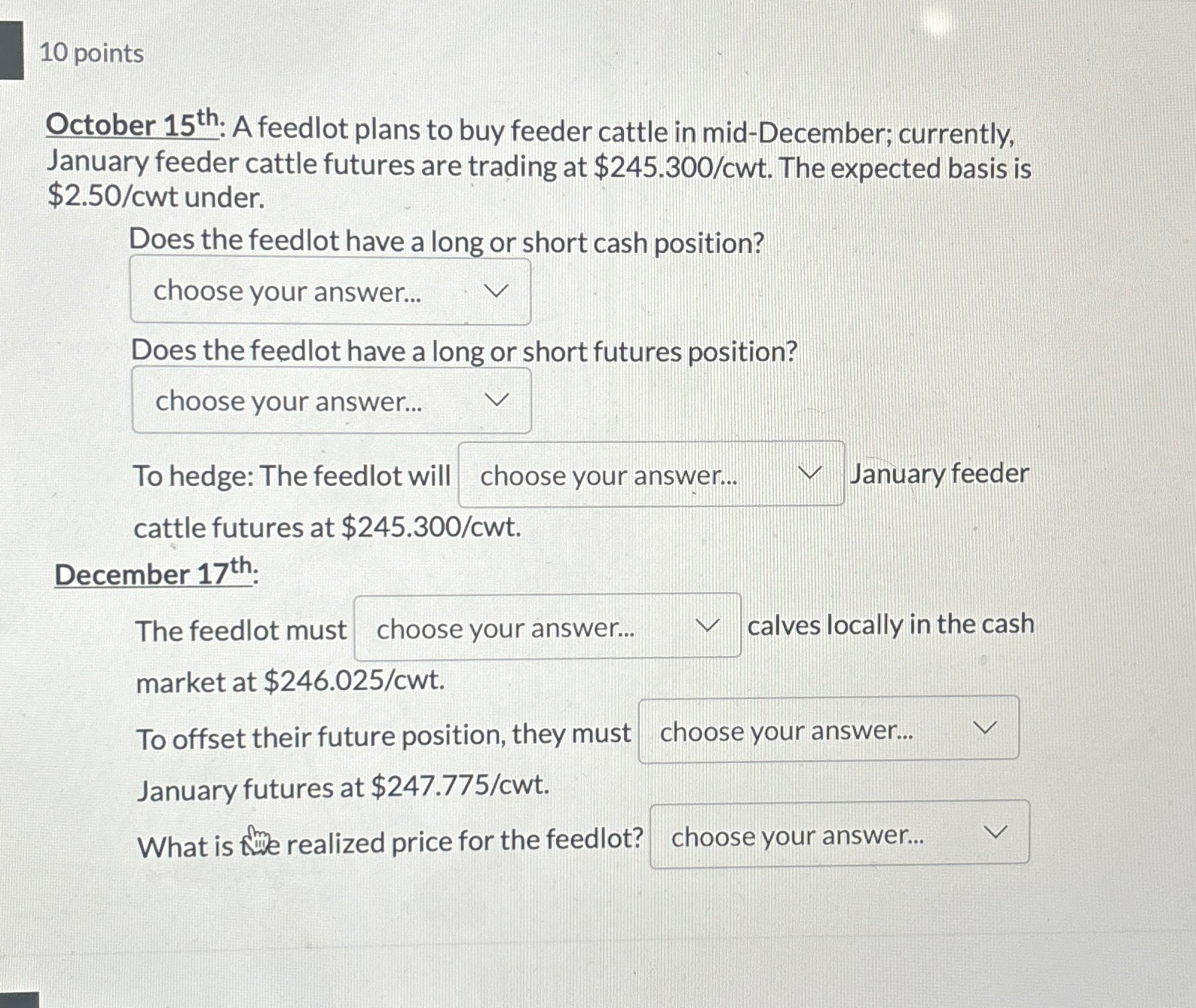  10 points October 15 th : A feedlot plans to buy