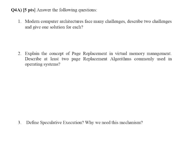  Moderm computer architectures face many challenges, describe two challenges andgive one