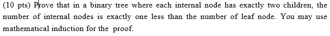 (10 pts) Prove that in a binary tree where each internal