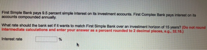  First Simple Bank pays 9.5 percent simple interest on its investment