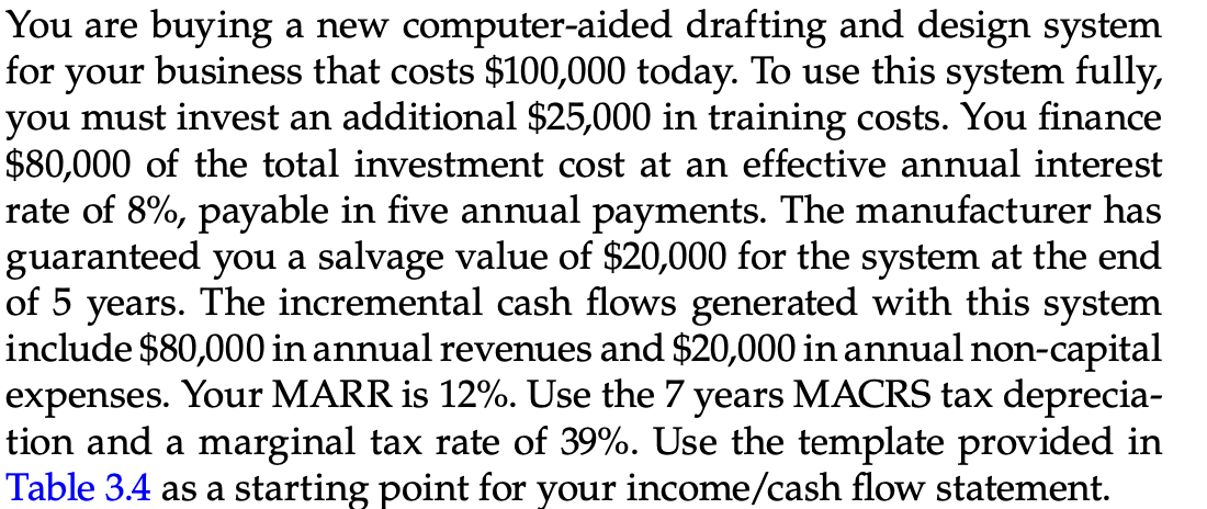  You are buying a new computer-aided drafting and design system for