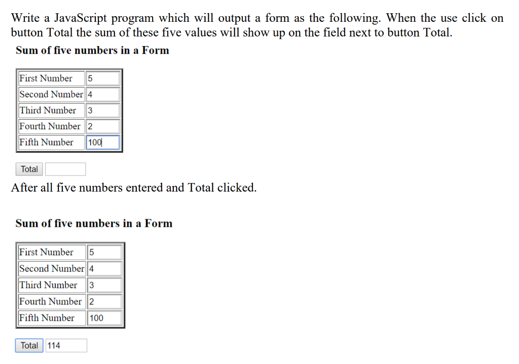  Write a JavaScript program which will output a form as the