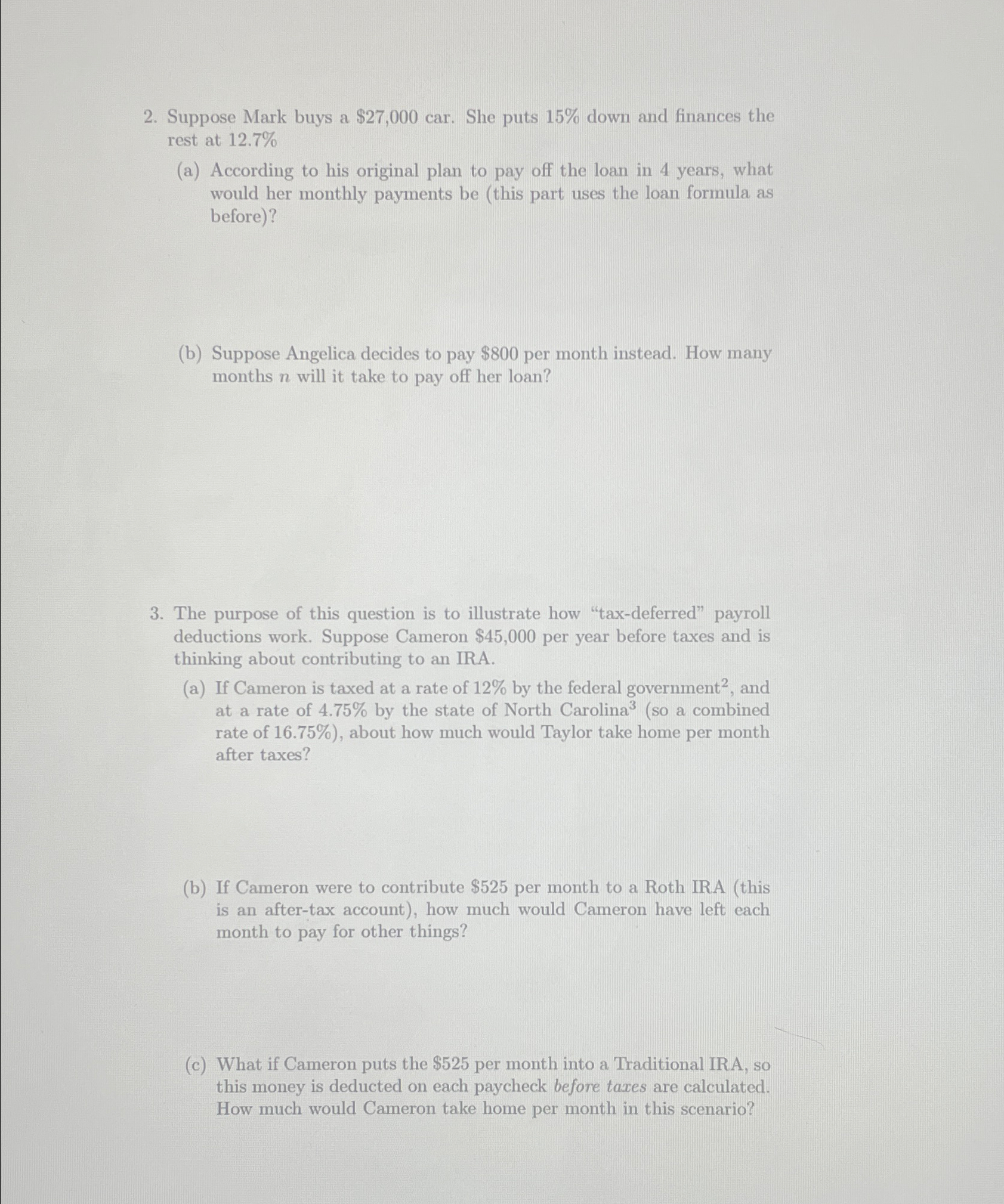  Suppose Mark buys a $27,000 car. She puts 15% down and