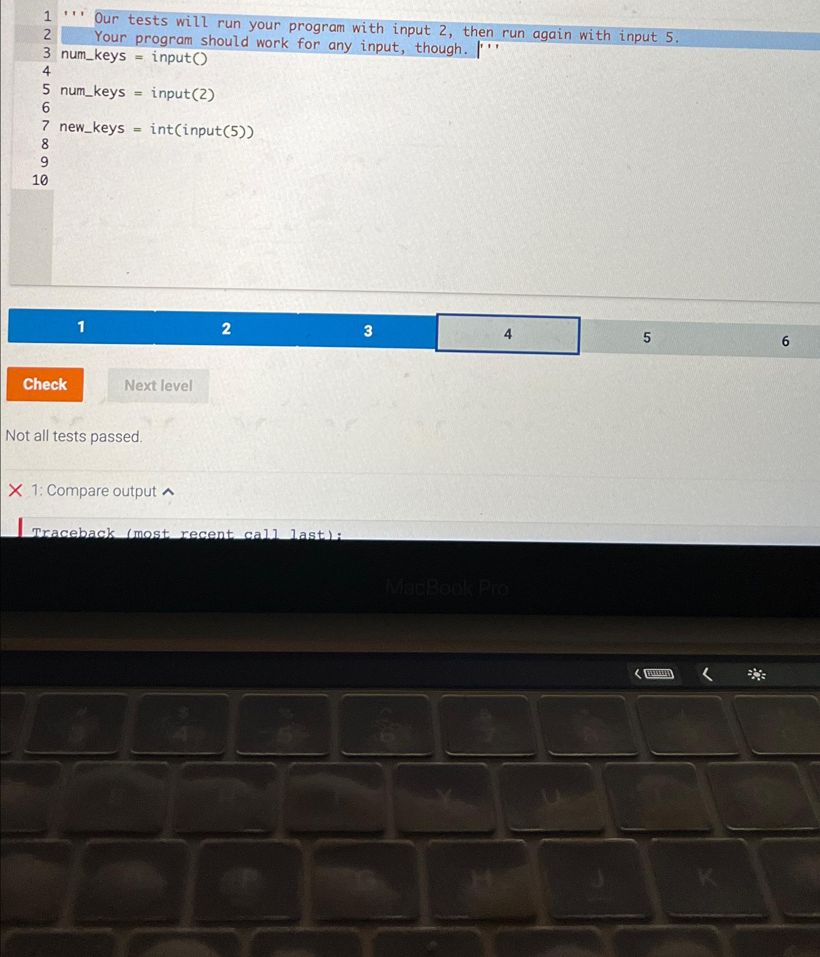  '" Our tests will run your program with input 2, then