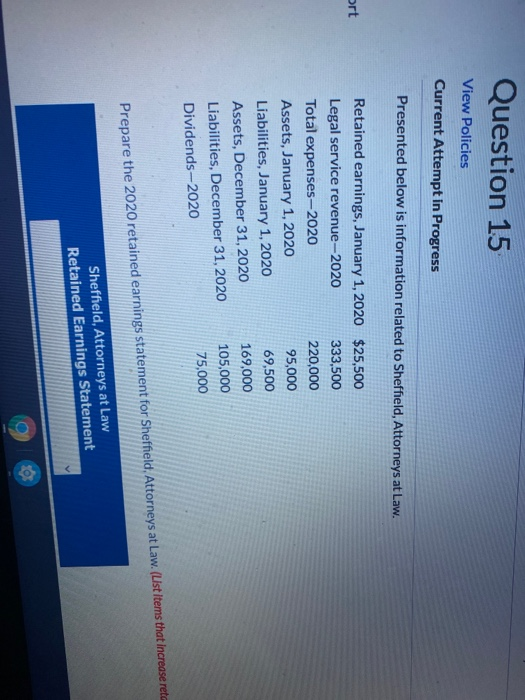  Question 15 View Policies Current Attempt in Progress Presented below is