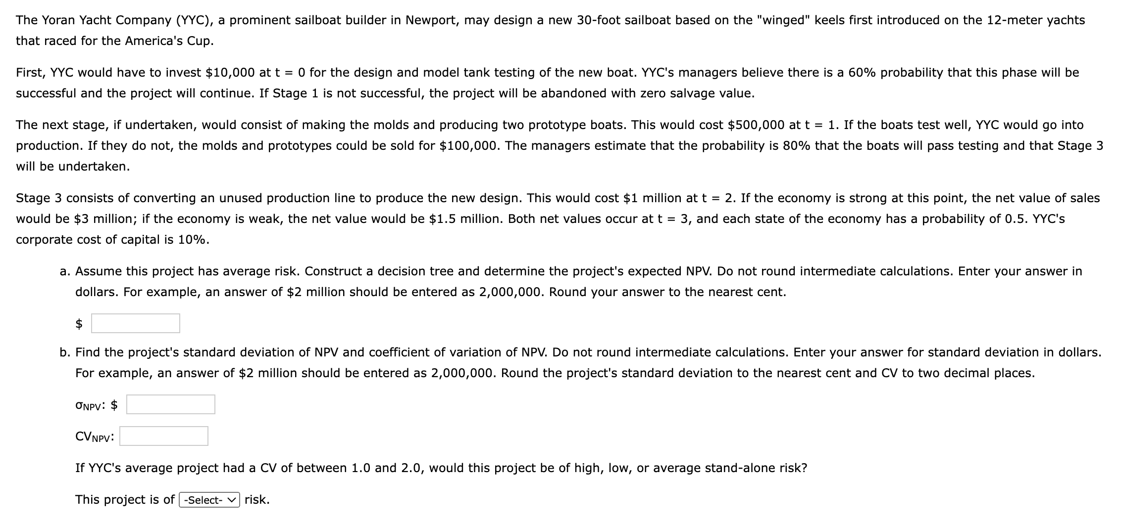 Please solve in excel and show formulas. The dropdown for the last