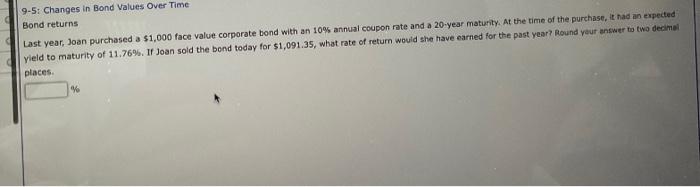  9-5: Changes in Bond Values Over Time Bond returns Last year,