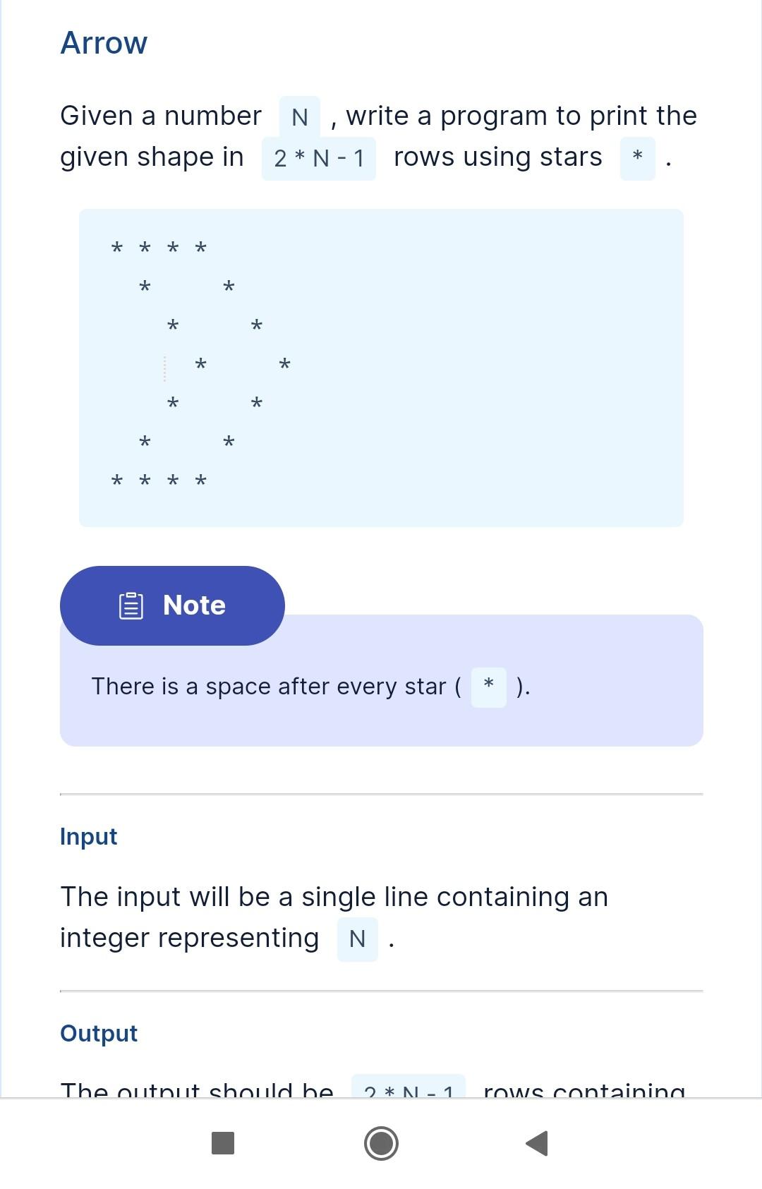  ArrowGiven a numbergiven shape in****InputNoteThere is a space after every star