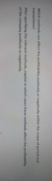  Which methods can affect the profitability positively or negatively within the