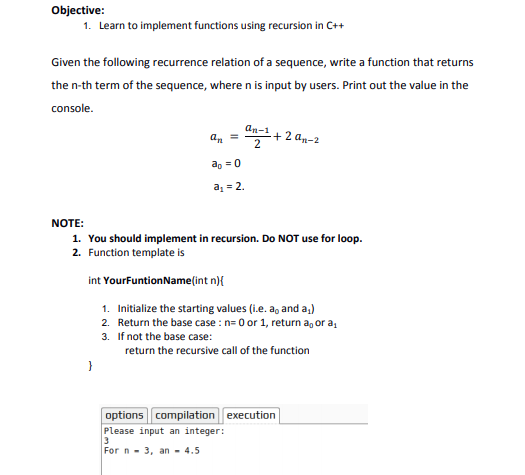 Please use C++ Programming Objective: 1. Learn to implement functions using recursion