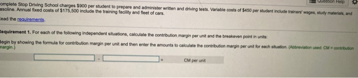  Question Help omplete Stop Driving School charges $900 per student to