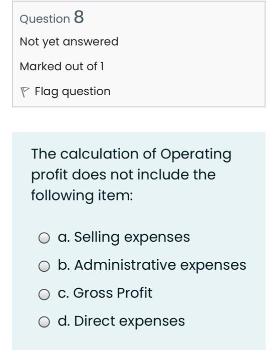 forget your favor ( Financial Management) Question 6 Not yet answered Marked