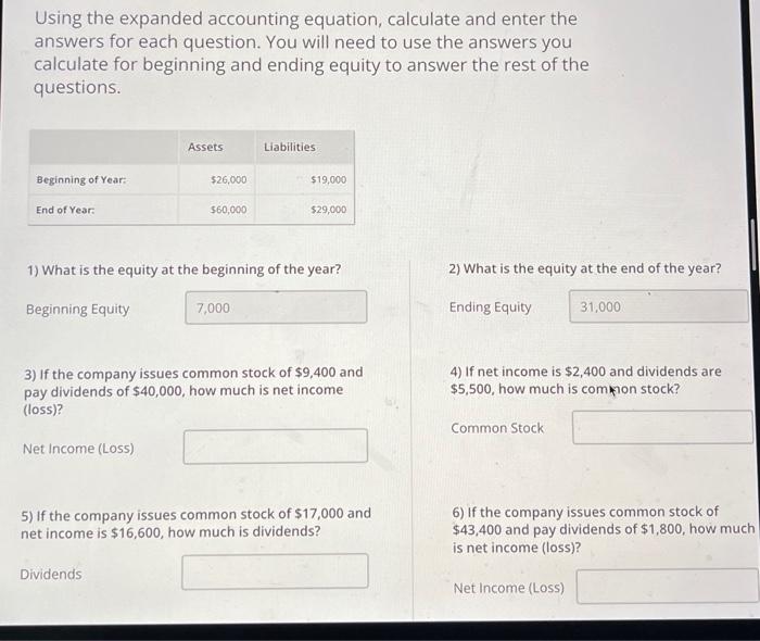 Please show work Using the expanded accounting equation, calculate and enter the