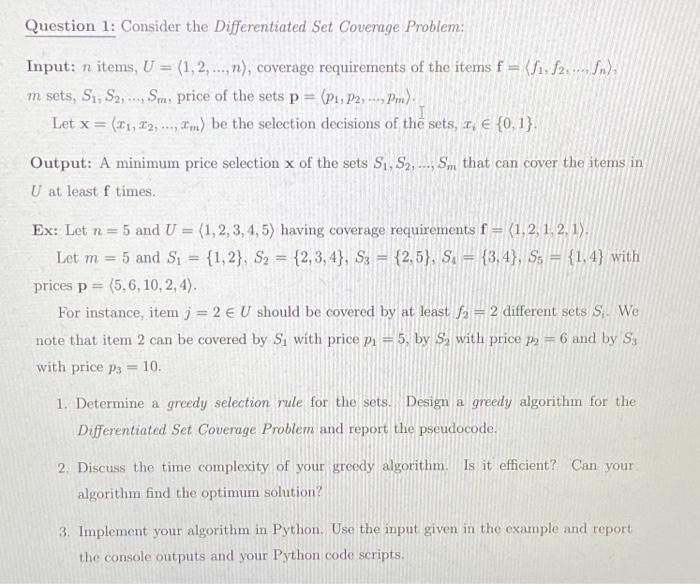 PLEASE WRITE PYTHON CODE Question 1: Consider the Differentiated Set Coverage Problem: