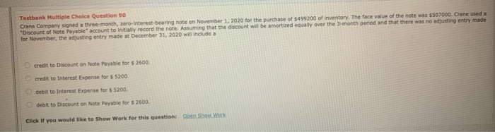  Testbank Multiple Choice Question 90 Crane Company signed a three-month, zero-interest-bearing