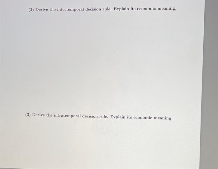 (20pt for each) Consider an economy populated by many identical households who