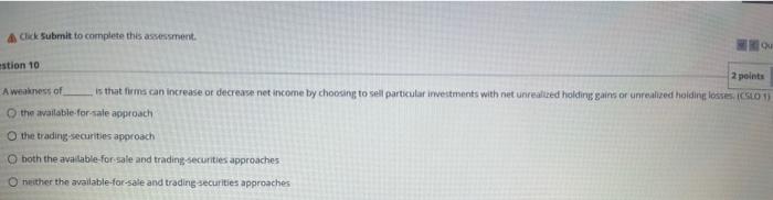 A Click Submit to complete this assessment. Qu estion 10 2