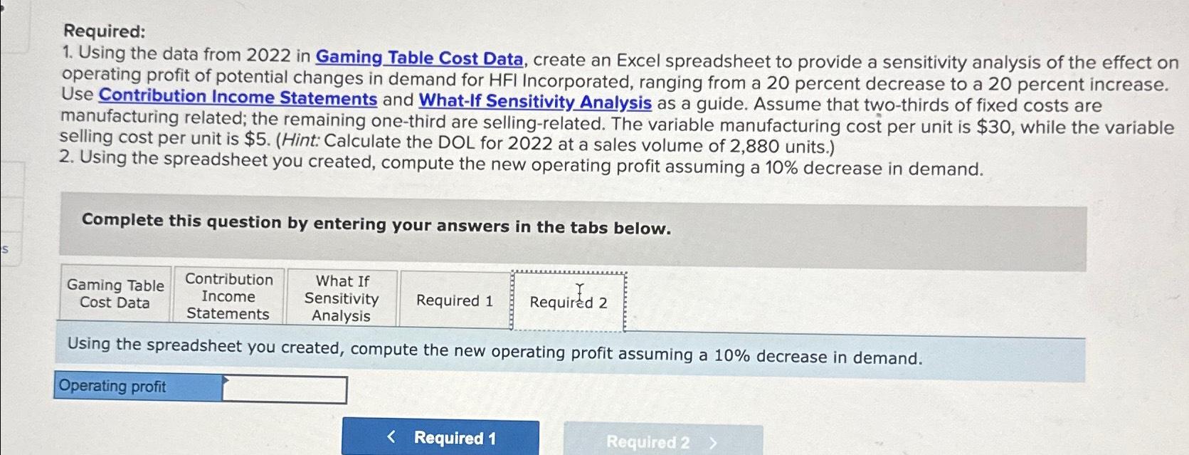  Required: Using the data from 2022 in Gaming Table Cost Data,