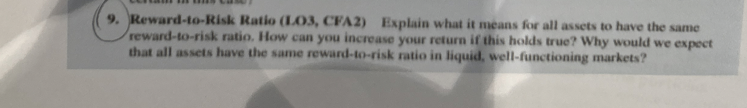  Reward-to-Risk Ratio (I.O3, CFA2) Explain what it means for all assets