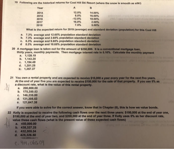 please answer these short questions:) Please show work 19 Following are the