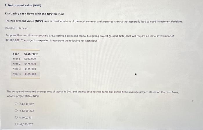  2. Net present value (NPV) Evaluating cash flows with the NPV