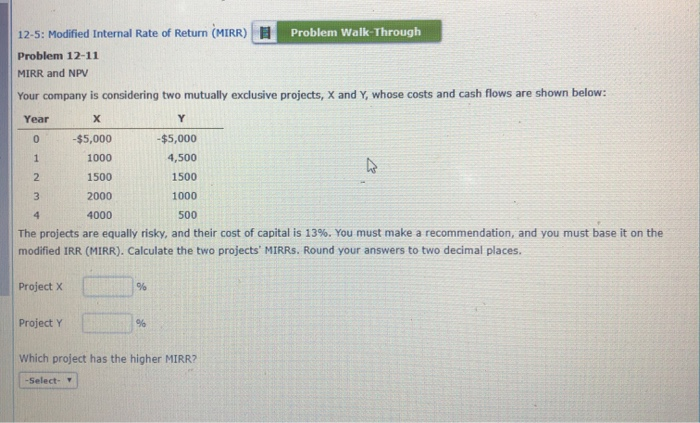  12-5: Modified Internal Rate of Return (MIRR) Problem Walk Through Problem