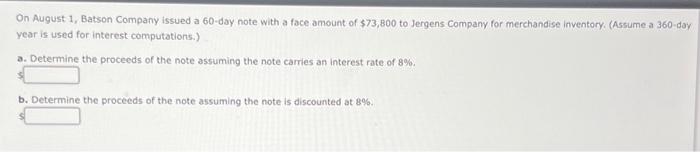 On August 1, Batson Company issued a 60-day note with a