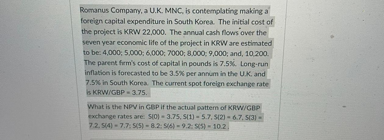  Romanus Company, a U.K. MNC, is contemplating making a foreign capital