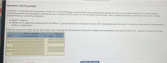  Question 10 (10 points] On March 7 at the end of