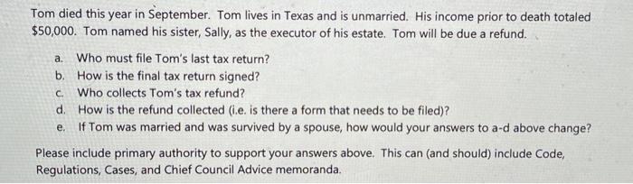  please help me answer this before 10pm Thank you. Tom died