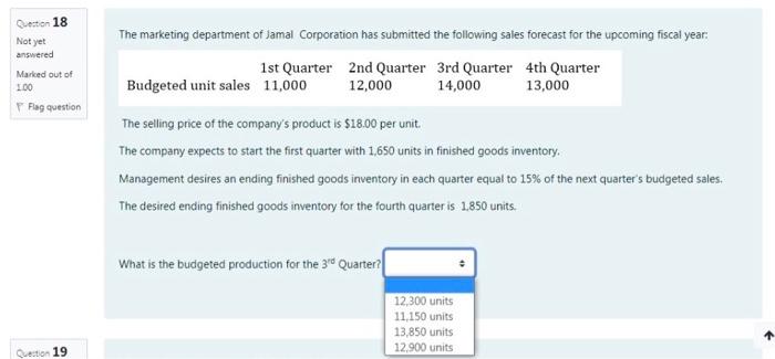 please answer Q 18 & 19 fastly Question 18 Not yet answered
