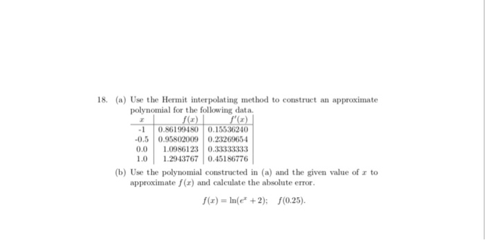  18. (a) Use the Hermit interpolating method to construct an approximate