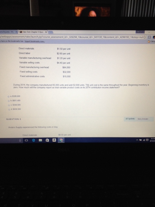  Direct materials $1,50 per unit Direct labor $2,60 per unit Variable