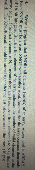  Microprocessor 4. Write a program that XNORs all elements (words) of