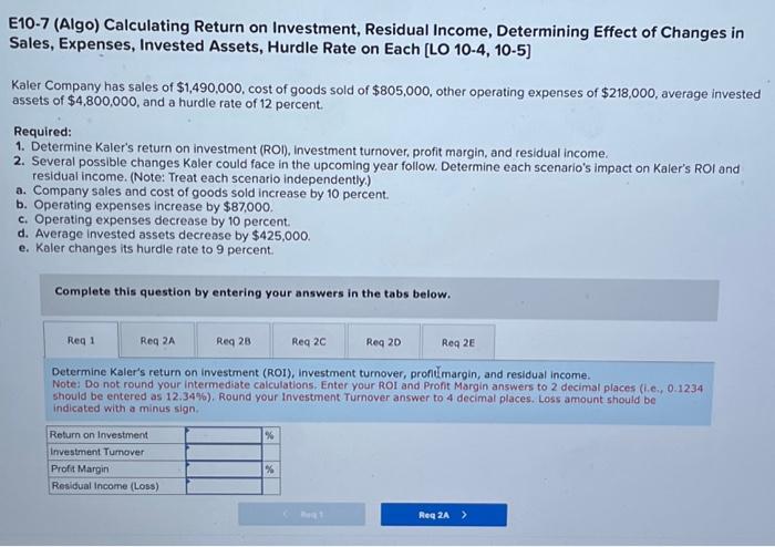please complete all parts to question 1! E10-7 (Algo) Calculating Return on