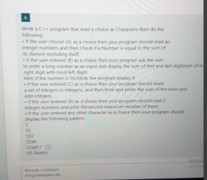  6 - Write a program that read a choice as Characters