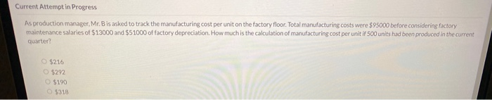  Current Attempt in Progress As production manager, Mr. Bis asked to