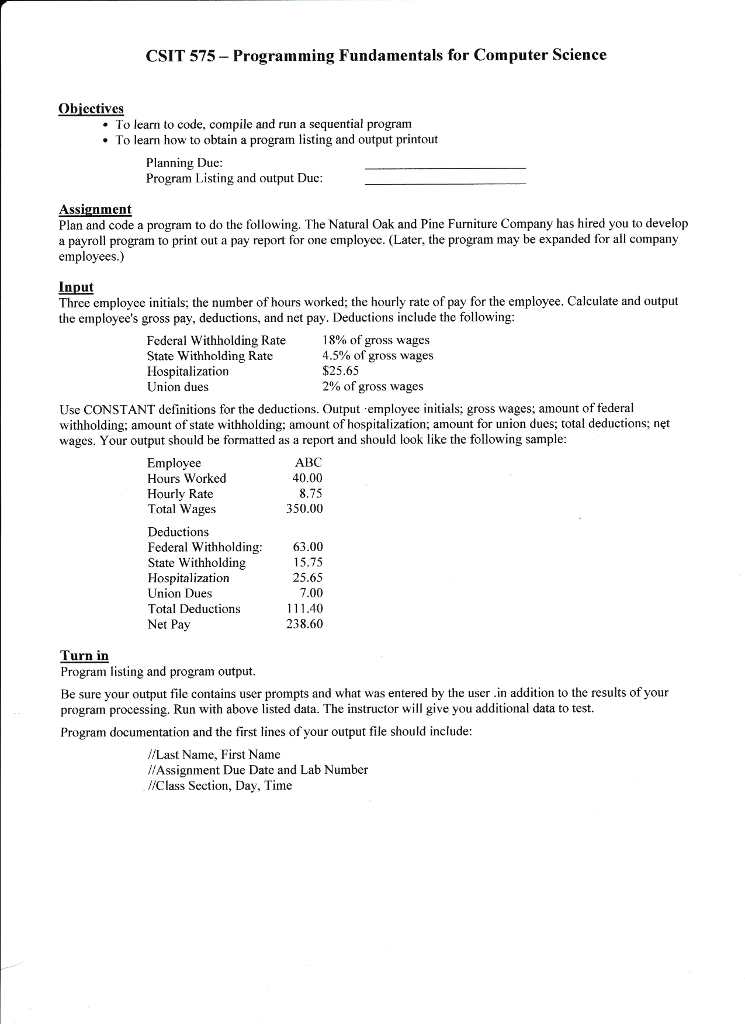  CSIT 575- Programming Fundamentals for Computer Science Objectives To learn to