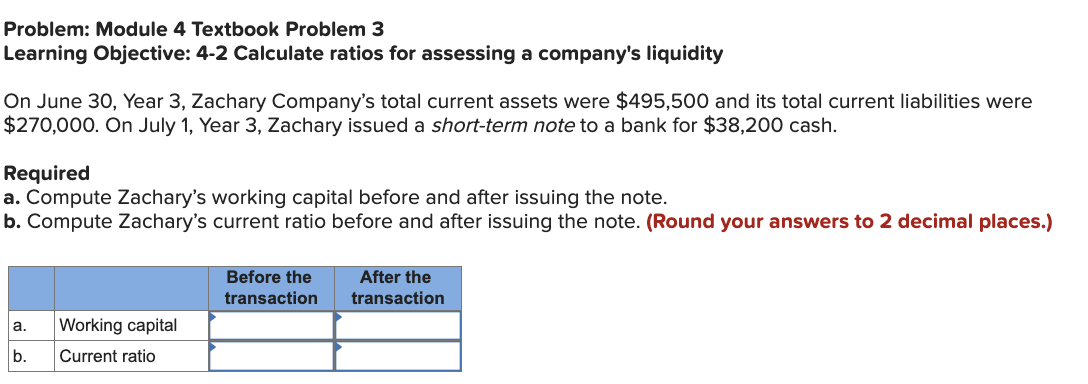  Problem: Module 4 Textbook Problem 3 Learning Objective: 4-2 Calculate ratios