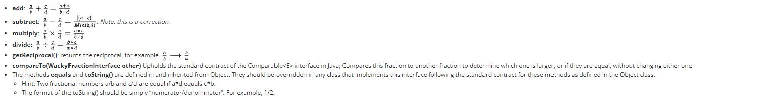 Program: FracturedFraction implementation of the WackyFractionlnterface Develop a Java class called FracturedFraction