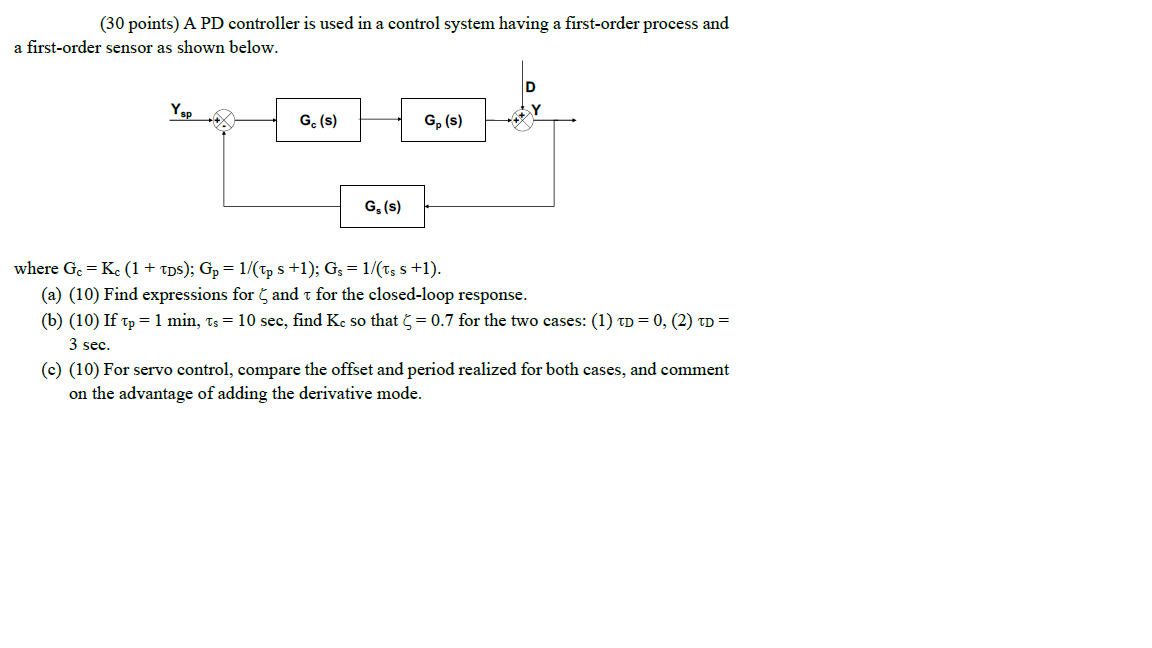  ( 30 points) A PD controller is used in a control