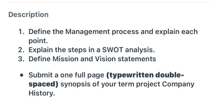 Description 1. Define the Management process and explain each point. 2.