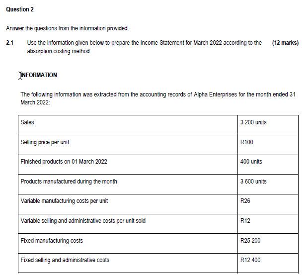 Question 2 Answer the questions from the information provided. 2.1 Use