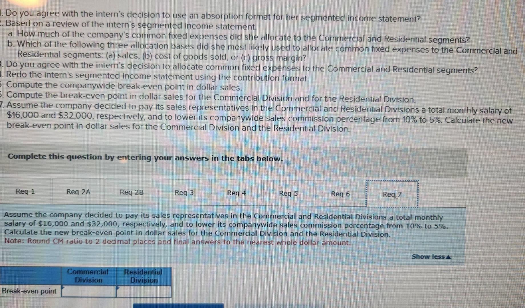  1. Do you agree with the intern's decision to use an